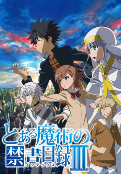 Постер Индекс волшебства [ТВ-3] / Toaru Majutsu no Index III